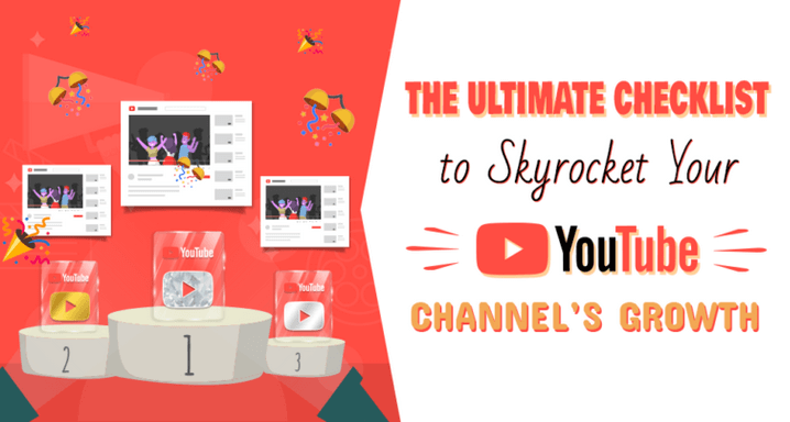 The Ultimate Checklist to Skyrocket Your YouTube Channel