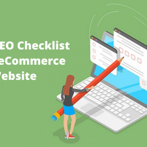 Latest SEO Checklist for an eCommerce Website